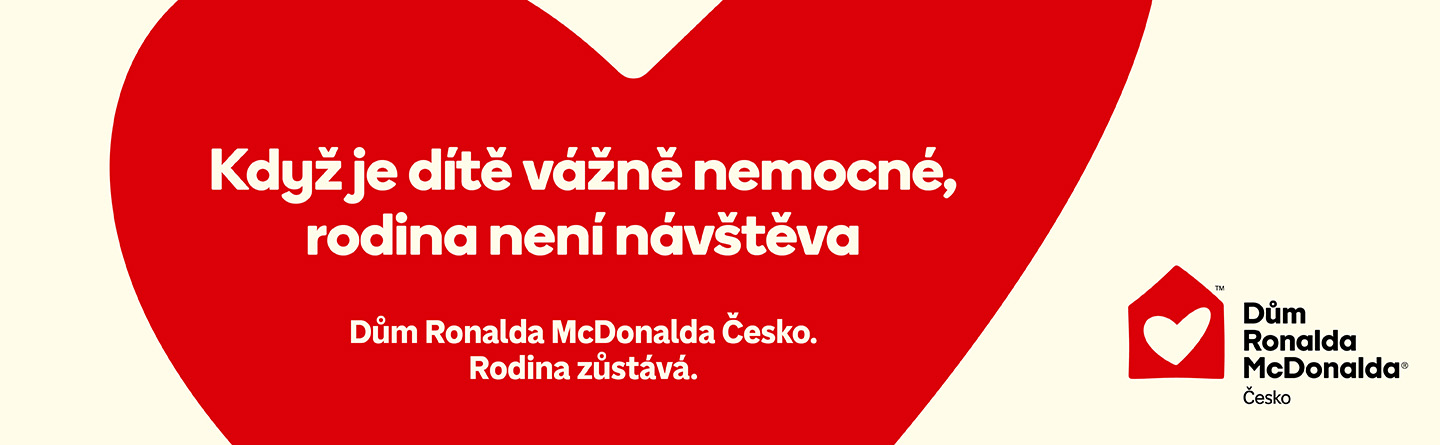 Když je dítě vážně nemocné, rodina není návštěva. Dům Ronalda McDonalda Česko. Rodina zůstává.